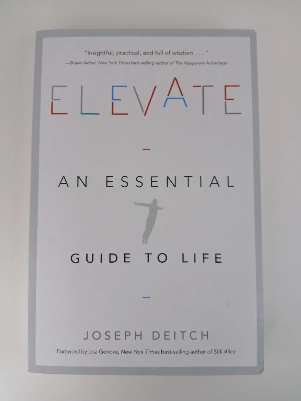 Elevate: An Essential Guide to Life Joseph Deitch Paperback 2018 Self Help